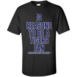 Reasons to be a Detroit Tigers Fan Complete List on Back - Shirt