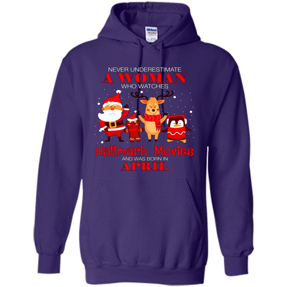 Never Underestimate An April Woman Watches Hallmark Movies Sweatshirt PINGPONG