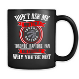 Don't Ask Me Why I'm A Toronto Raptors Fan Ask Yourself