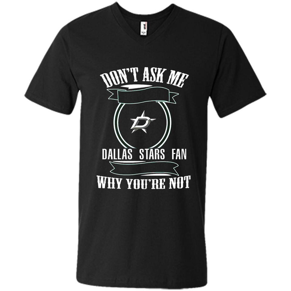 Don't Ask Me Why I'm A Dallas Stars Fan Ask Yourself