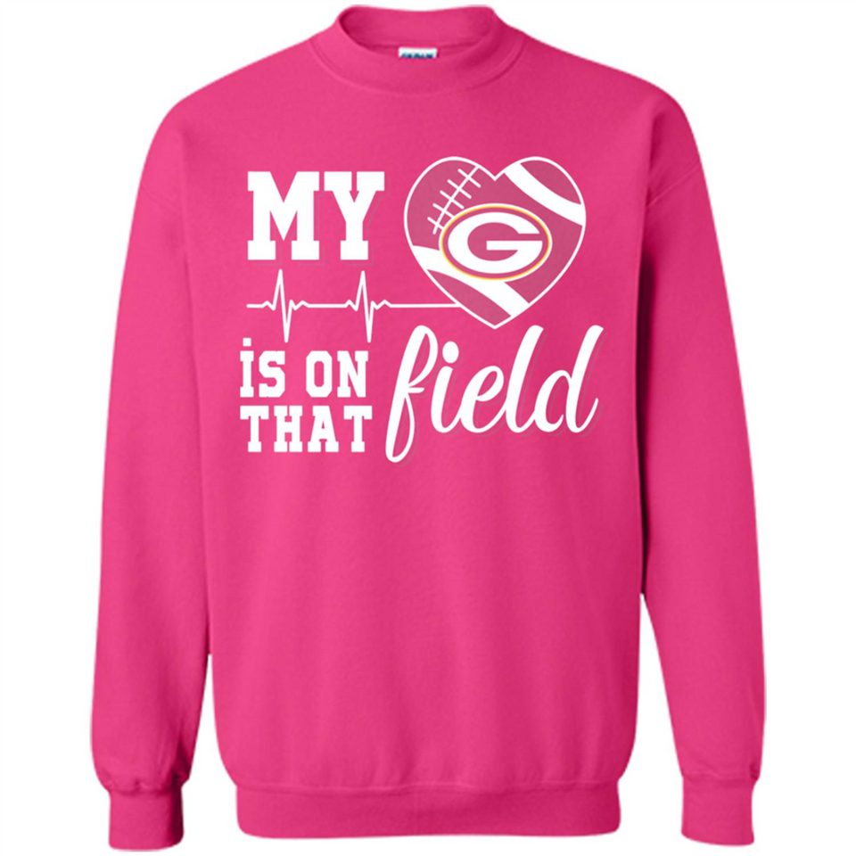 Green Bay Packers Football My Heart is on that Field - Sweatshirt