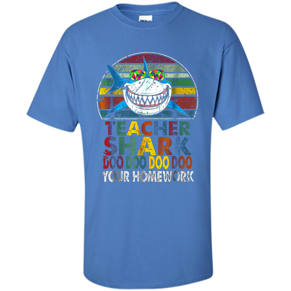 Teacher Shark Doo Doo Doo Your Homework Funny shirt Ladies' Boyfriend
