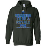 Reasons to be a Kansas City Royals Fan Complete List on Back - Hoodie