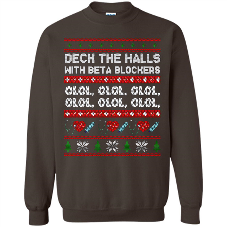 Nurse Christmas Deck The Hall Beta Blockers Sweatshirt - Sweatshirt