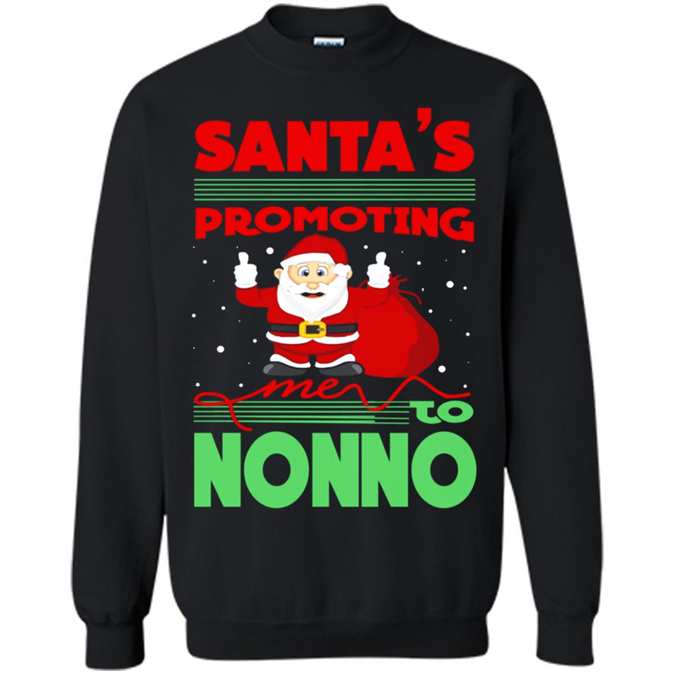Santa's Promoting Me To Nonno - Sweatshirt