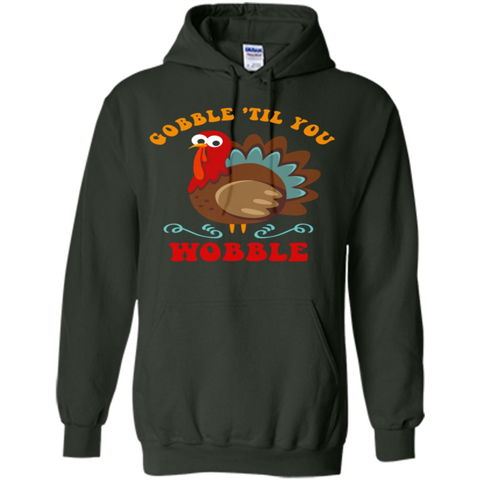 Thanksgiving Gobble Wobble Turkey - Hoodie