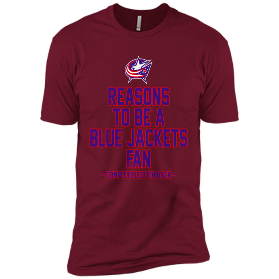 Reasons to be a Columbus Blue Jackets Fan Complete List on Back - Premium Short Sleeve T-Shirt