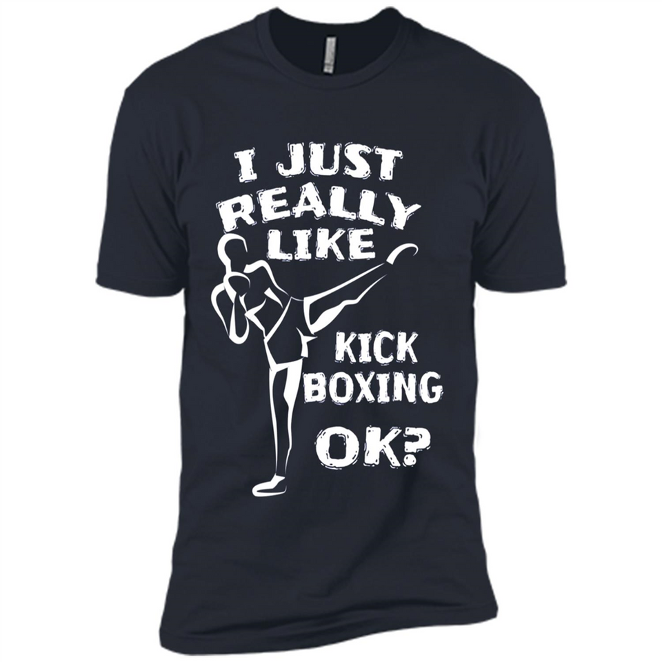 Kick Boxing Shirt Kick Boxer Boxing Workout - Premium Short Sleeve T-Shirt