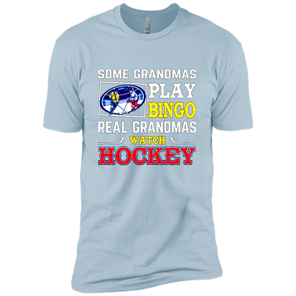 Some Grandmas Play Bingo Real Grandmas Watch Hockey