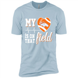 Denver Broncos Football My Heart is on that Field - Premium Short Sleeve T-Shirt