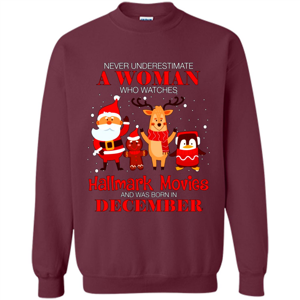 Never Underestimate A December Woman Watches Hallmark Movies Sweatshirt PINGPONG
