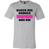 Block his number & let lil ugly have him - Canvas Unisex T-Shirt
