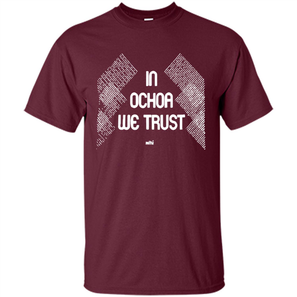 IN OCHOA WE TRUST