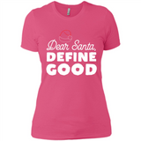 Dear Santa Define Good Christmas - Ladies' Boyfriend T-Shirt