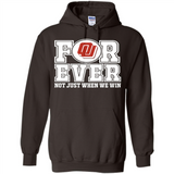 Oklahoma Sooners Forever For ever not just when we win - Hoodie