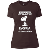 Snoopy Let's Do It The Dumbest Way Possible