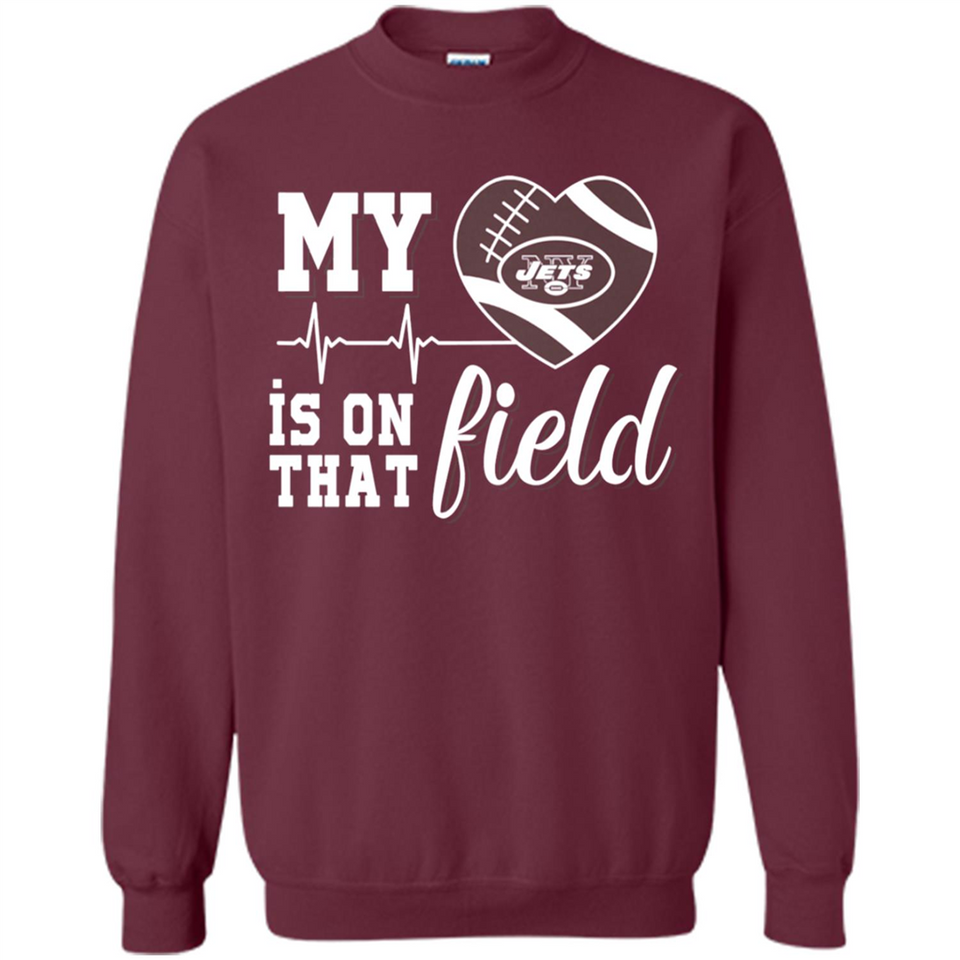 New York Jets Football My Heart is on that Field - Sweatshirt