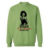 Hello My Name Is Inigo Montoya You Killed My Father Prepare To Die MERCHCUTE - Sweatshirt