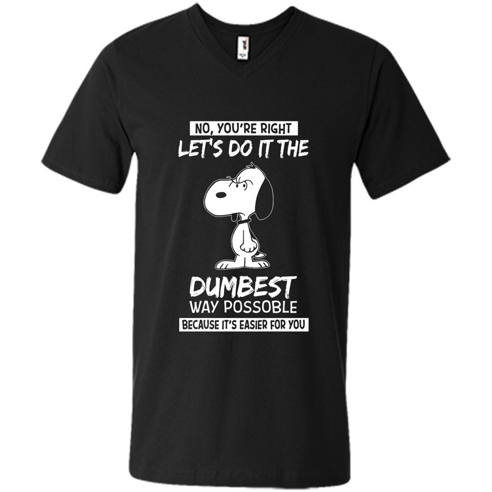 Snoopy Let's Do It The Dumbest Way Possible