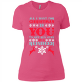 All I Want For Christmas Is You To Get Run Over By A Reindeer - Ladies' Boyfriend T-Shirt