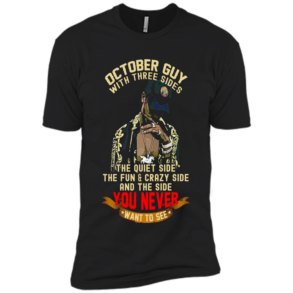 October Guy With Three Sides Quiet Fun Crazy - Premium Short Sleeve T-Shirt