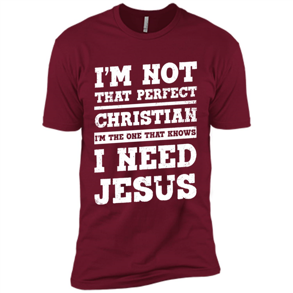 I'm The One That Known I Need Jesus - Premium Short Sleeve T-Shirt