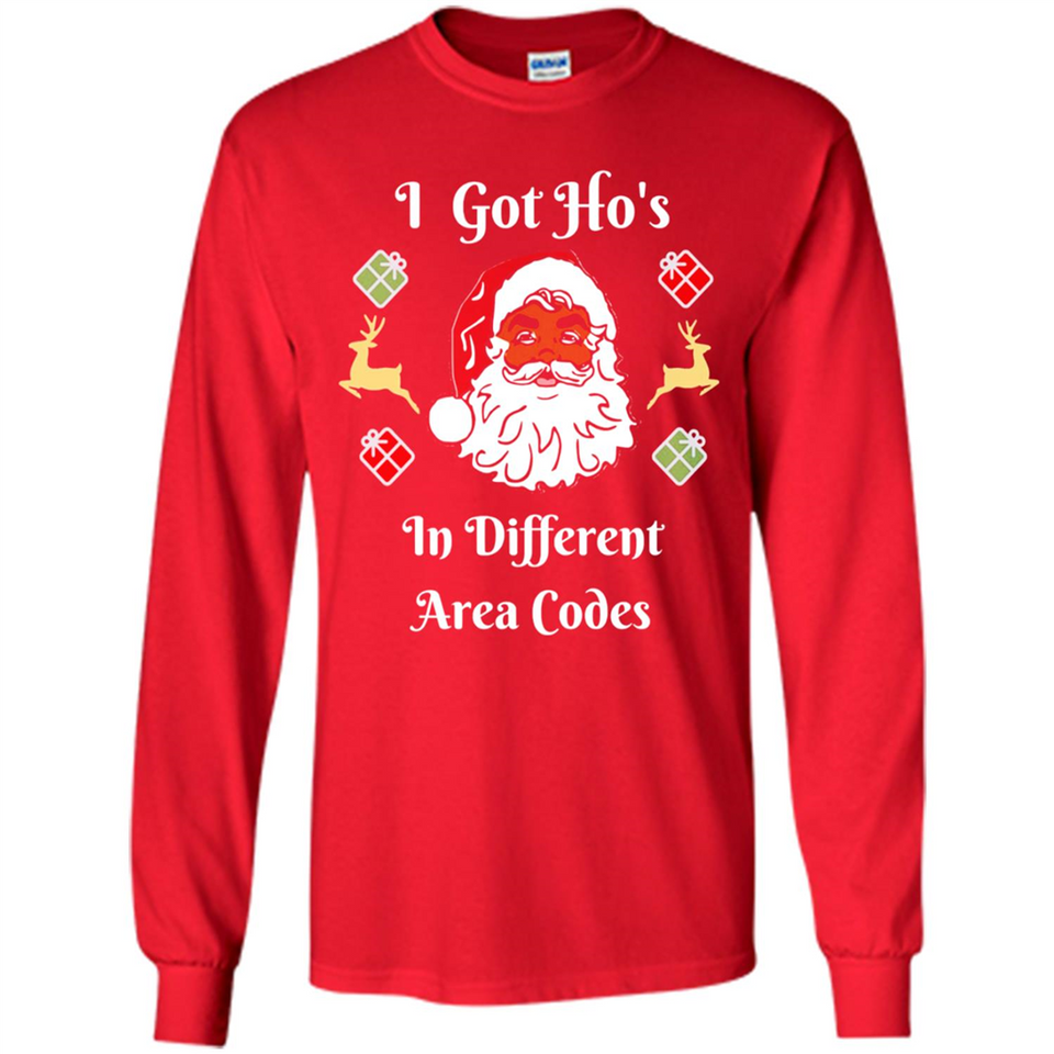 I Got Ho's Santa Christmas - Long Sleeve T-Shirt
