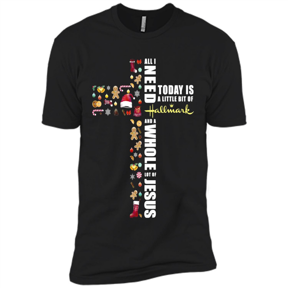 All I need today is a little bit of Hallmark and a whole lot of Jesus - Premium Short Sleeve T-Shirt