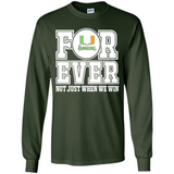 Miami Hurricanes Forever For ever not just when we win - Long Sleeve T-Shirt
