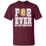 Minnesota Vikings Forever For ever not just when we win - Shirt
