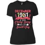 December 1981 37 Years Of Being Classy Sassy - Ladies' Boyfriend T-Shirt