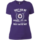 Don't Ask Me Why I'm A Winnipeg Jets Fan Ask Yourself
