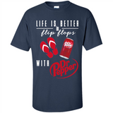 LIFE IS BETTER IN FLIP FLOPS WITH DR PEPPER