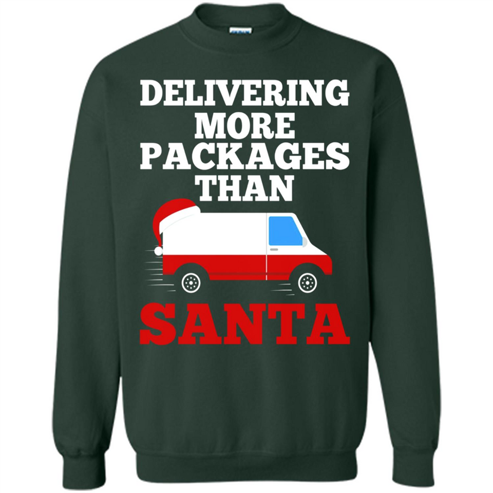 Delivering More Packages Than Santa Shirt - Postal Gift - Sweatshirt
