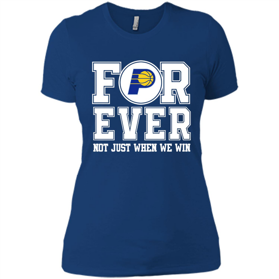 Indiana Pacers Forever For ever not just when we win - Ladies' Boyfriend T-Shirt