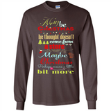 Maybe Christmas Doesn't Come From Store Christmas Means - Long Sleeve T-Shirt