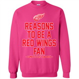 Reasons to be a Detroit Red Wings Fan Complete List on Back - Sweatshirt