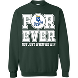 Kansas City Royals Forever For ever not just when we win - Sweatshirt