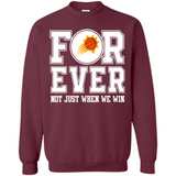 Phoenix Suns Forever For ever not just when we win - Sweatshirt