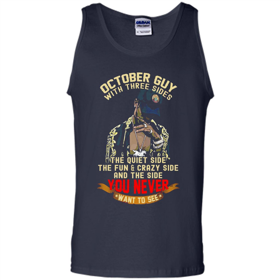 October Guy With Three Sides Quiet Fun Crazy - Tank Top