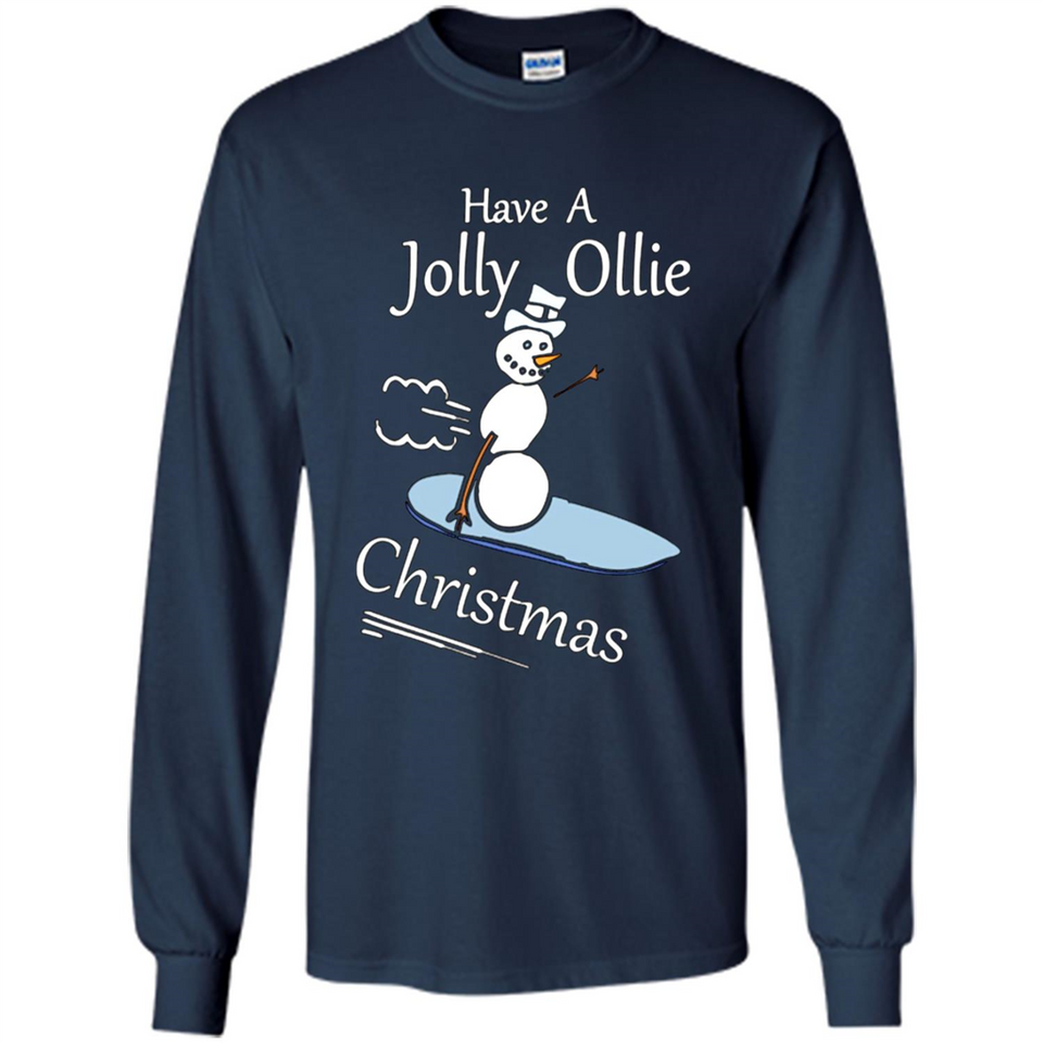 Snowman Snowboarder Tshirt Have Jolly Ollie Christmas