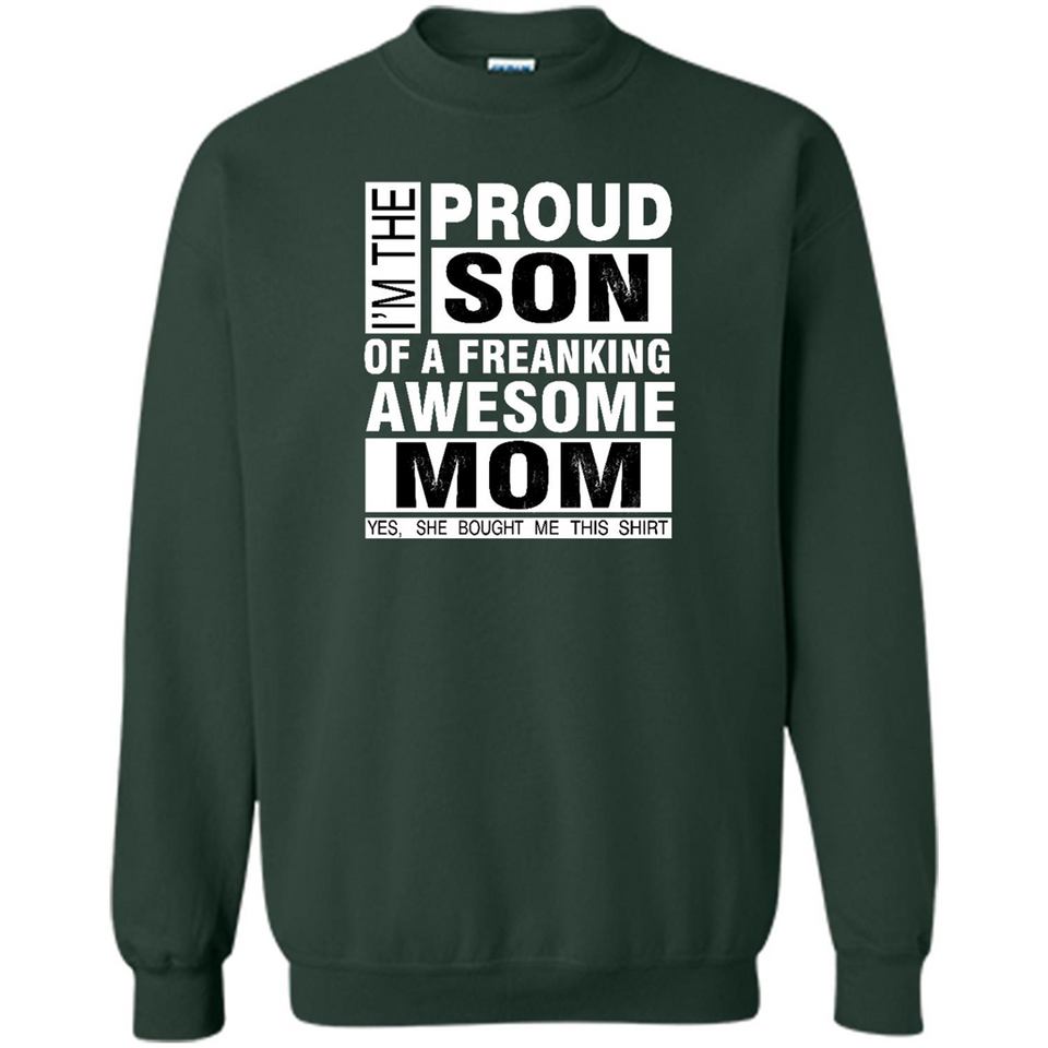 PROUD SON OF A FREAKING AWESOME MOM