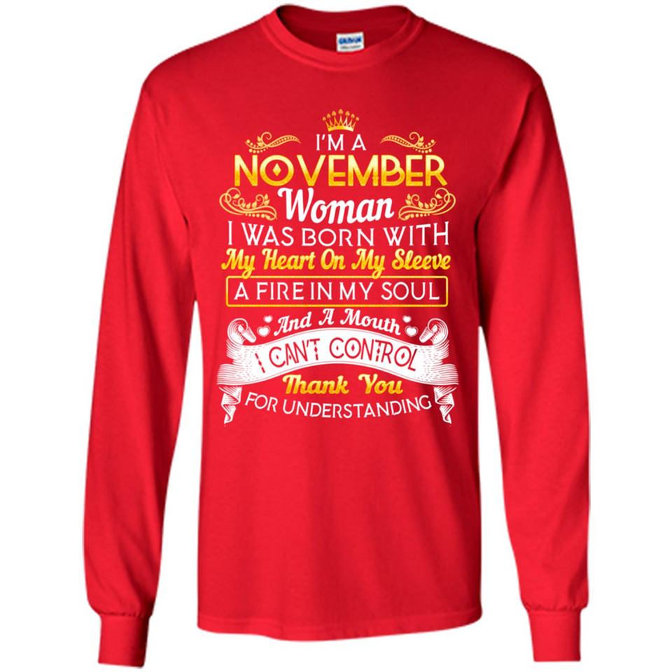 I'm A November Woman-Queen November - Long Sleeve T-Shirt