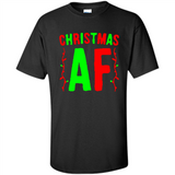 Christmas Ugly Sweater Christmas AF - Shirt