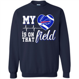 Buffalo Bills Football My Heart is on that Field - Sweatshirt