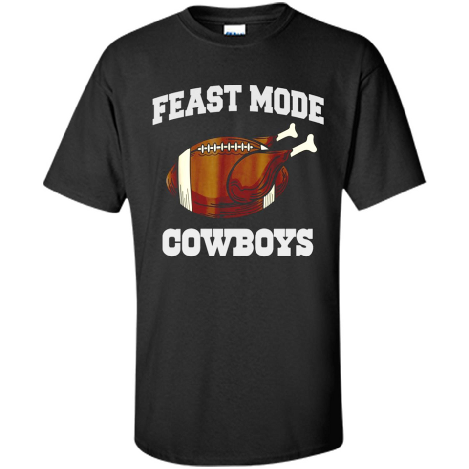 Feast Mode Cowboys Shirt - Dallas Turkey Thanksgiving