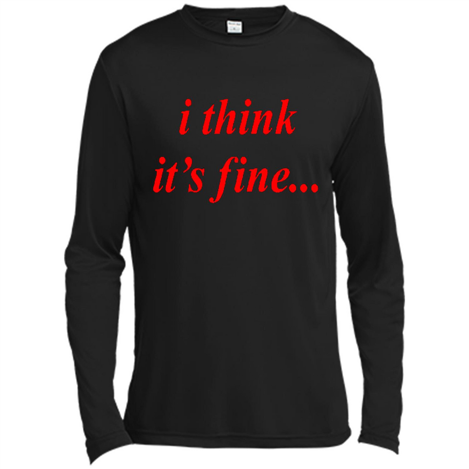 I Think It's Fine - Canvas Long Sleeve T-Shirt