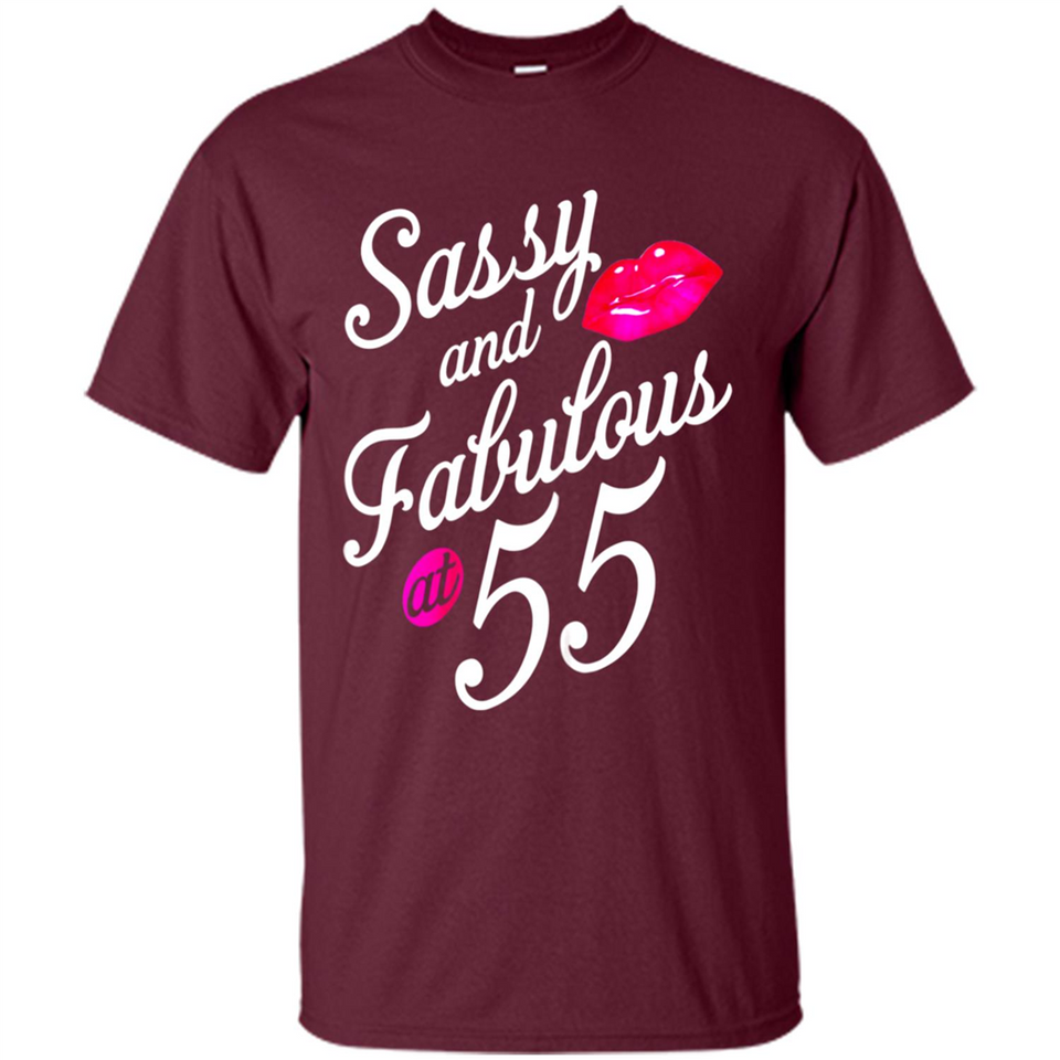 Sassy and Fabulous at 55 - 55th Birthday - Shirt