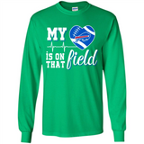 Buffalo Bills Football My Heart is on that Field - Long Sleeve T-Shirt