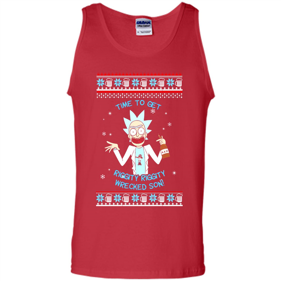 Rick and Morty Time to get Riggity Riggity Wrecked Son Christmas sweater - Tank Top